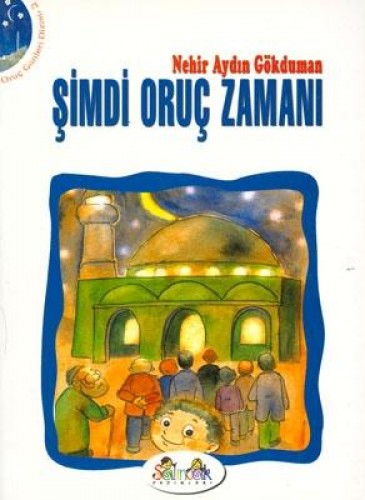 ŞİMDİ ORUÇ ZAMANI