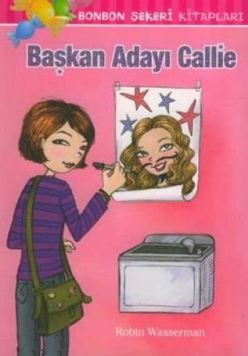 BONBON ŞEKERİ BAŞKAN ADAYI CALLIE