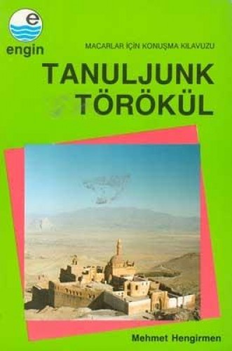 TANULJUNK TÖRÖKÜL MACARLAR İÇİN KONUŞMA KIL.