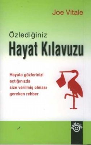 ÖZLEDİĞİNİZ HAYAT KILAVUZU