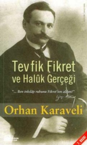 TEVFİK FİKRET VE HALUK GERÇEĞİ