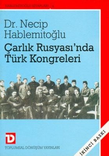 ÇARLIK RUSYASINDA TÜRK KONGRELERİ