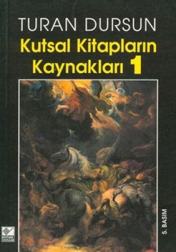 KUTSAL KİTAPLARIN KAYNAKLARI 1