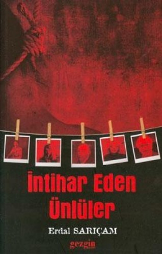 İNTİHAR EDEN ÜNLÜLER