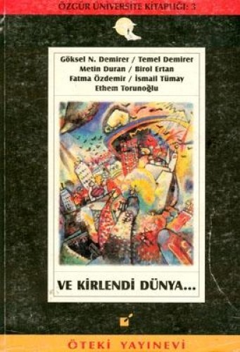 VE KİRLENDİ DÜNYA