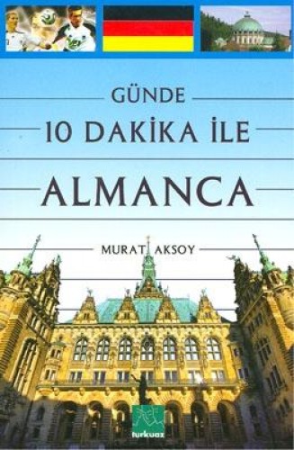 GÜNDE 10 DAKİKA İLE ALMANCA