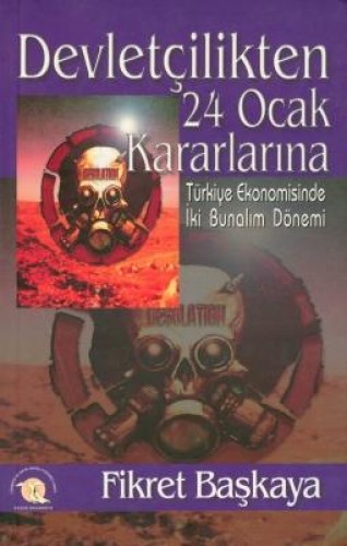 DEVLETÇİLİKTEN 24 OCAK KARARLARINA