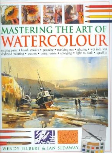 MASTERING THE ART OF WATERCOLOUR