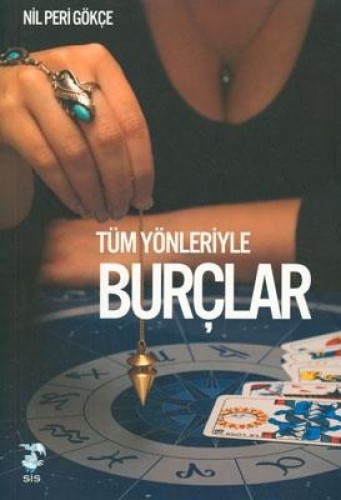 TÜM YÖNLERİYLE BURÇLAR