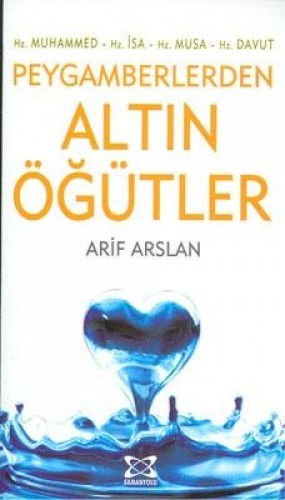 PEYGAMBERLERDEN ALTIN ÖĞÜTLER