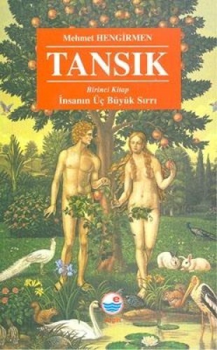 TANSIK BİRİNCİ KİTAP İNSANIN ÜÇ BÜYÜK SIRRI