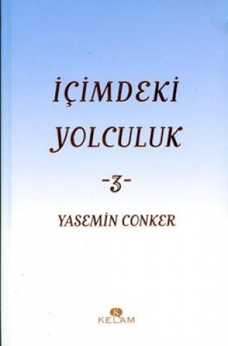 İÇİMDEKİ YOLCULUK 3