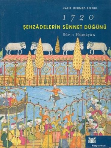 ŞEHZADELERİN SÜNNET DÜĞÜNÜ 1720