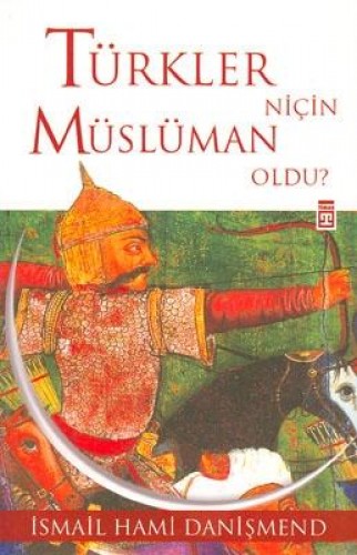 TÜRKLER NİÇİN MÜSLÜMAN OLDU