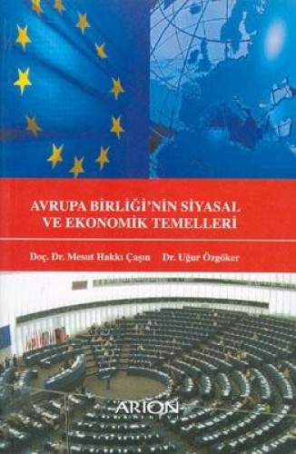 AVRUPA BİRLİĞİNİN SİYASAL VE EKONOMİK TEMEL.