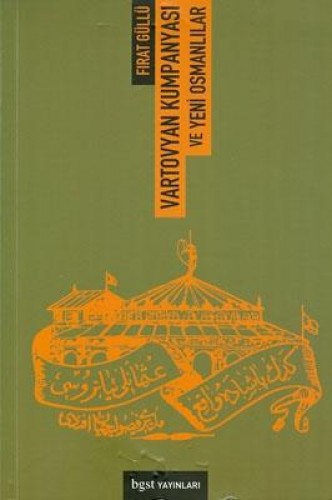 VARTOVYAN KUMPANYASI VE YENİ OSMANLILAR