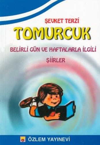 TOMURCUK BELİRLİ GÜN VE HAFTALARLA İLGİLİ Ş.