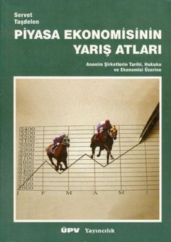 PİYASA EKONOMİSİNİN YARIŞ ATLARI