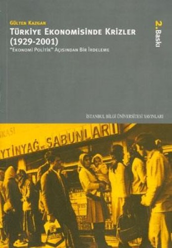 TÜRKİYE EKONOMİSİNDE KRİZLER 1929-2001