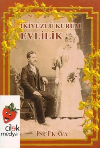 İKİYÜZLÜ KURUM EVLİLİK