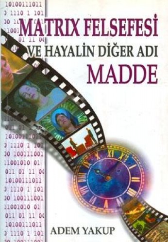 MATRIX FELSEFESİ VE HAYALİN DİĞER ADI MADDE