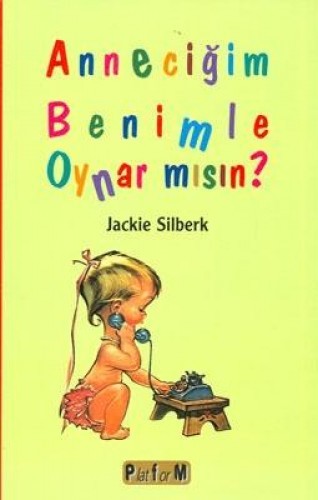 ANNECİĞİM BENİMLE OYNAR MISIN?