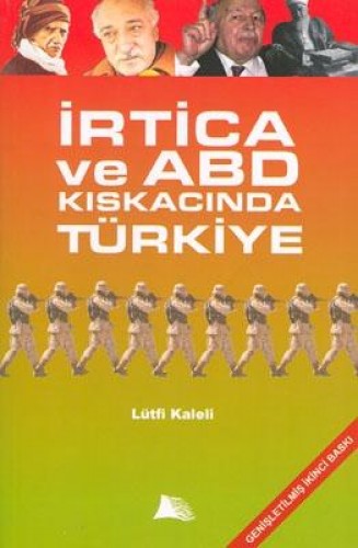 İRTİCA VE ABD KISKACINDA TÜRKİYE