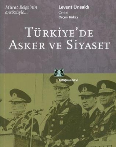 TÜRKİYEDE ASKER VE SİYASET