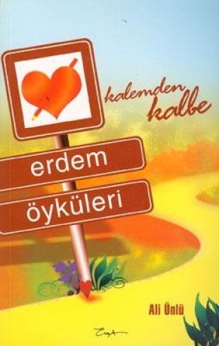 KALEMDEN KALBE ERDEM ÖYKÜLERİ