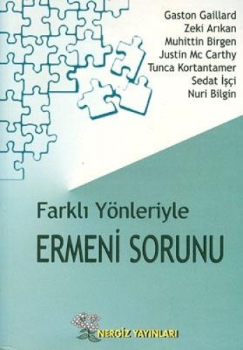 FARKLI YÖNLERİYLE ERMENİ SORUNU