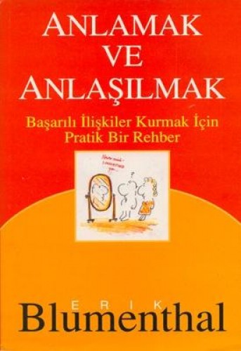 ANLAMAK VE ANLAŞILMAK