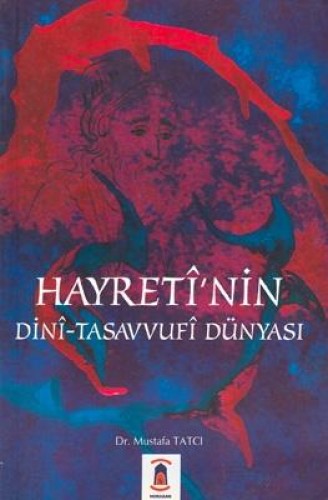 HAYRETİNİN DİNİ TASAVVUFİ DÜNYASI