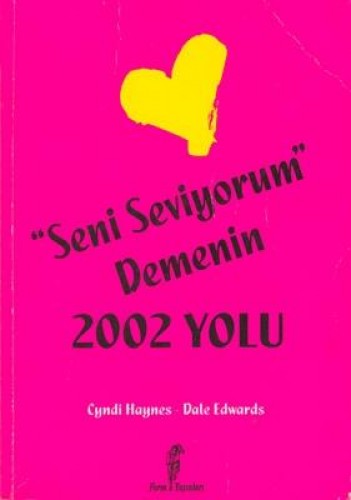 Seni Seviyorum Demenin 2002 Yolu