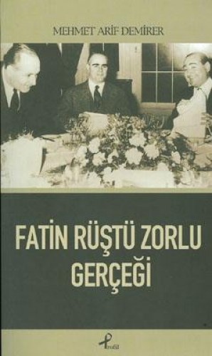 FATİN RÜŞTÜ ZORLU GERÇEĞİ