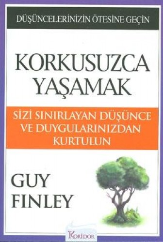 KORKUSUZCA YAŞAMAK