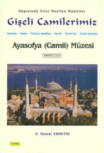 GİŞELİ CAMİLERİMİZ AYASOFYA MÜZESİ