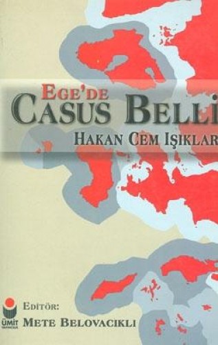 EGEDE CASUS BELLİ