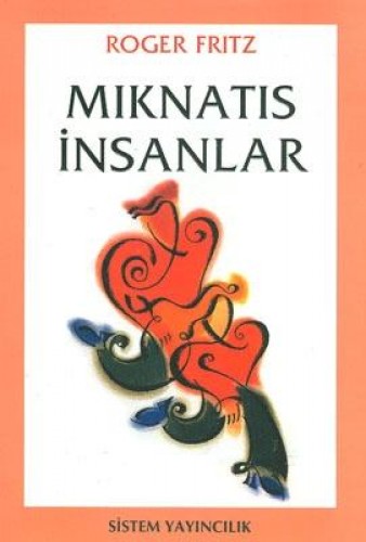 MIKNATIS İNSANLAR