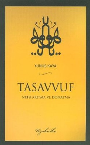 TASAVVUF NEFSİ ARITMA VE DONATMA