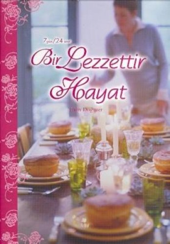 BİR LEZZETTİR HAYAT