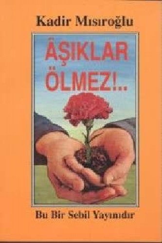 AŞIKLAR ÖLMEZ