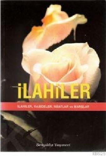 İLAHİLER KASİDELER NAATLAR VE MARŞLAR