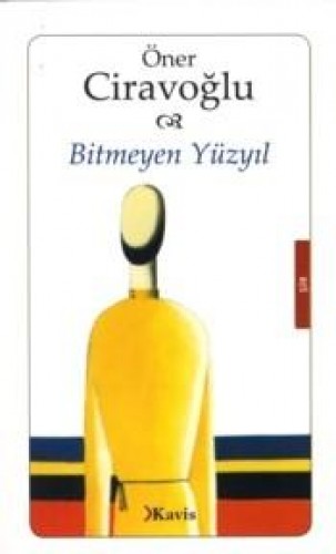 BİTMEYEN YÜZYIL