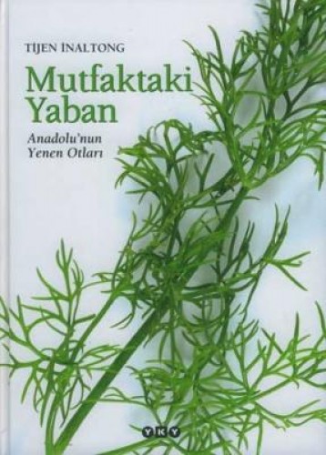 Mutfaktaki Yaban – Anadolu’nun Yenen Otları