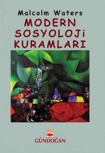 MODERN SOSYOLOJİ KURAMLARI