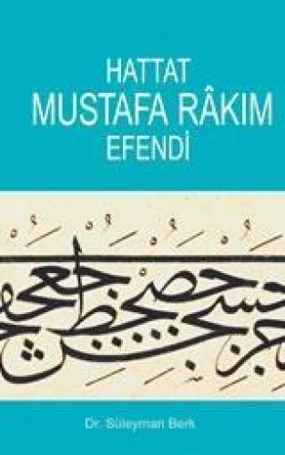 HATTAT MUSTAFA RAKIM EFENDİ