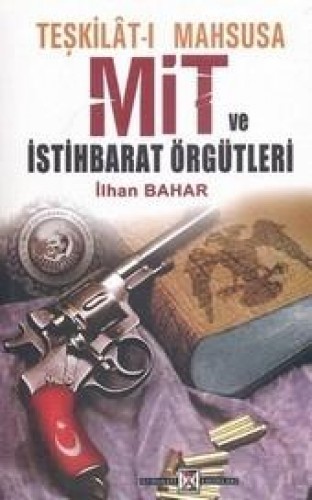 TEŞKİLAT-I MAHSUSA MİT VE İSTİHBARAT ÖR.