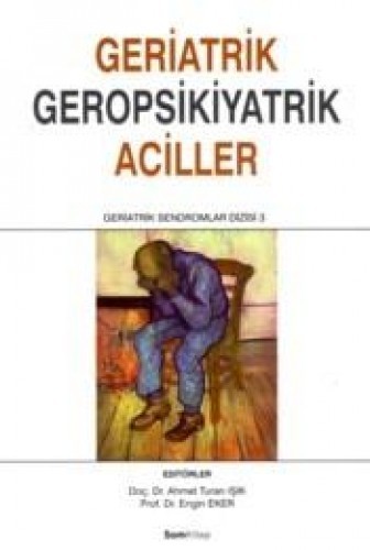 GERİATRİK GEROPSİKİYATRİK ACİLLER