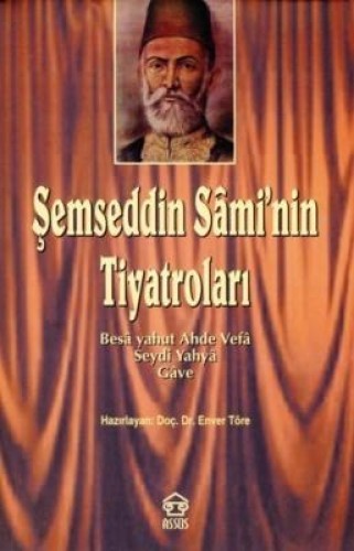 ŞEMSEDDİN SAMİNİN TİYATROLARI