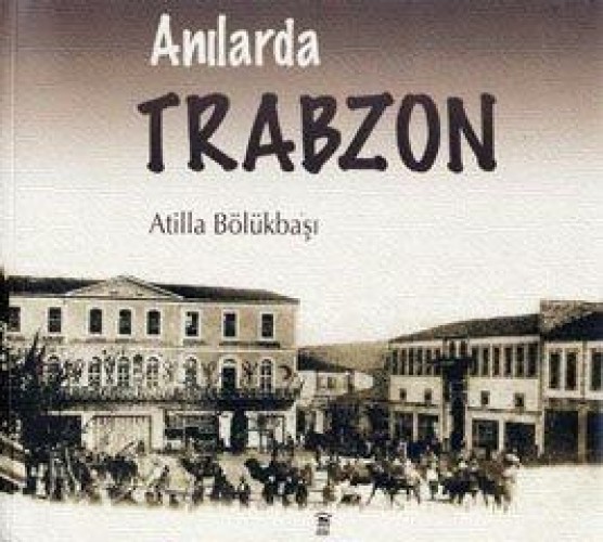 ANILARDA TRABZON 2 CİLT